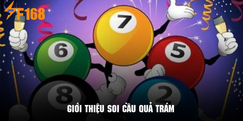 Tìm hiểu tổng quan về phương pháp soi cầu quả trám hiệu quả